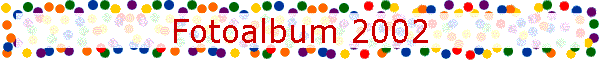 Fotoalbum 2002